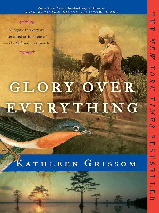 Détails du titre pour Glory Over Everything par Kathleen Grissom - Liste d'attente